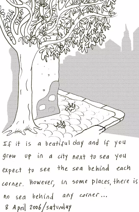 If it is a beautiful day and if you grew up in a city next to sea you expect to see the sea behind each corner. However, in some places, there is no sea behind any corner...