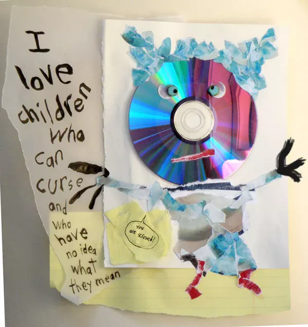 I love children who can curse and who have no idea what they mean "you are screwed!"