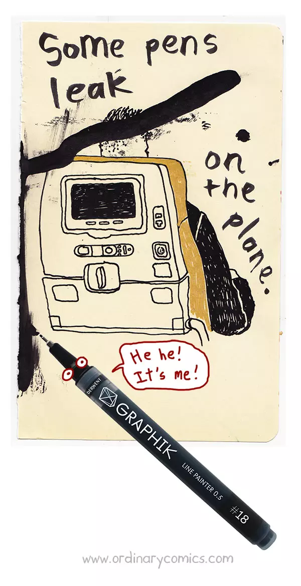 Some pens leak on the plane. He he! It's me! Graphik